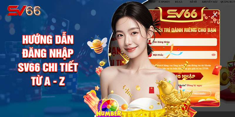 Hướng Dẫn Đăng Nhập SV66 Chi Tiết Từ A - Z