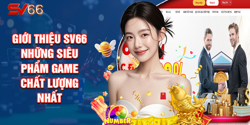 Giới Thiệu Sv66 Những Siêu Phẩm Game Chất Lượng Nhất
