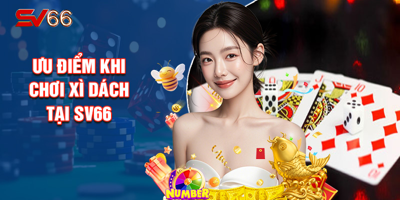 Ưu Điểm Khi Chơi Xì Dách Tại SV66