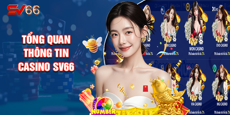 Tổng Quan Thông Tin Casino SV66