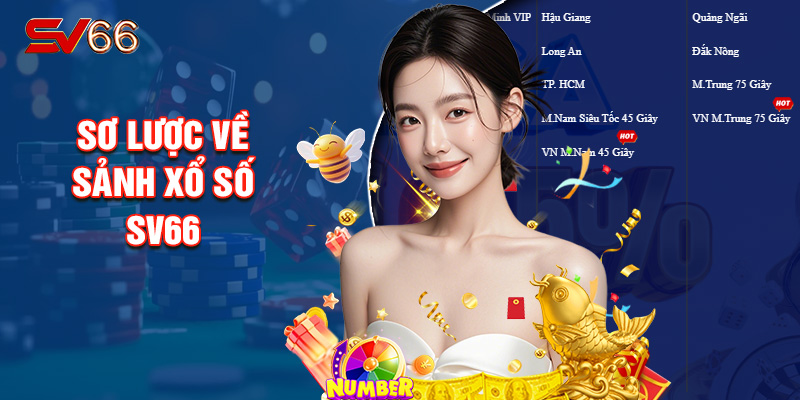 Sơ Lược Về Sảnh Xổ Số SV66